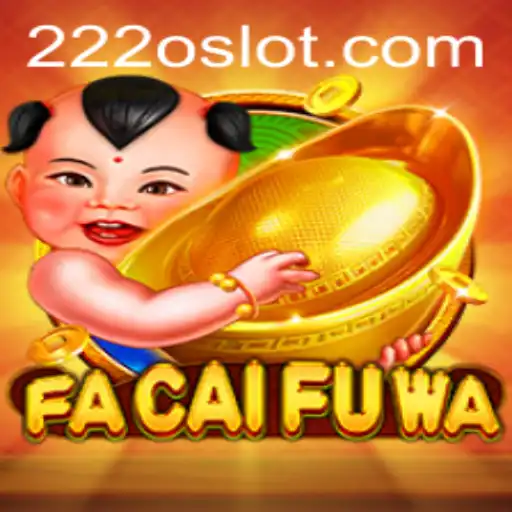 Discover the Exciting World of FaCaiFuWa: An Engaging Adventure with the Keyword '222o'